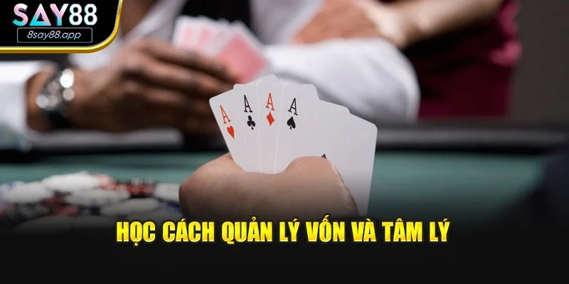 Học cách quản lý vốn và tâm lý
