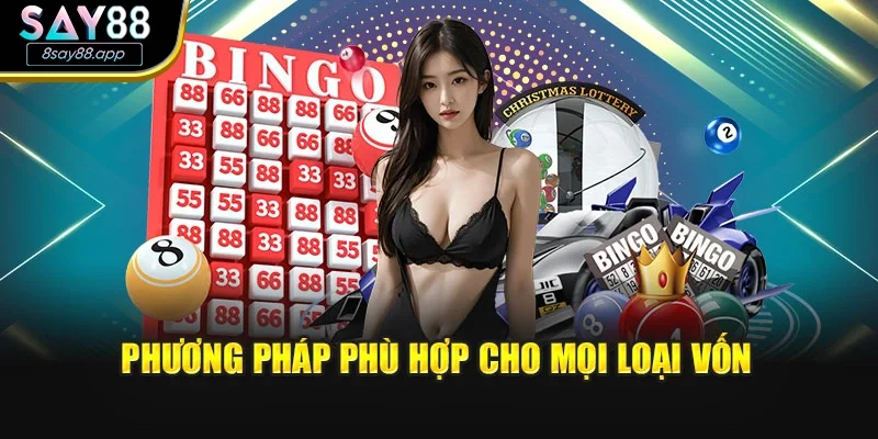 Phương pháp phù hợp cho mọi loại vốn