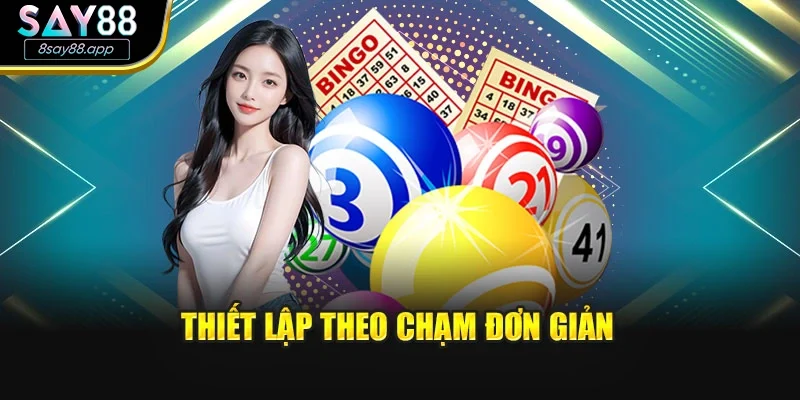 Thiết lập theo chạm đơn giản