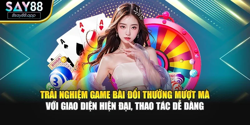 Trải nghiệm game bài đổi thưởng mượt mà với giao diện hiện đại, thao tác dễ dàng
